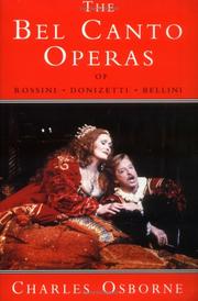Cover of: Bel Canto Operas of Rossini, Donizetti, and Bellini by Charles Osborne