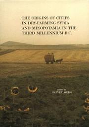 Cover of: The Origins of cities in dry-farming Syria and Mesopotamia in the third millennium B.C. by edited by Harvey Weiss.