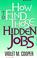 Cover of: How to find those hidden jobs