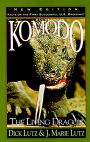 Cover of: Komodo, the Living Dragon by Richard L. Lutz, J. Marie Lutz