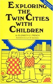 Exploring the Twin Cities with children by Elizabeth S. French