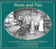 Cover of: Roots & Ties: A Scrapbook of Northeast Memories