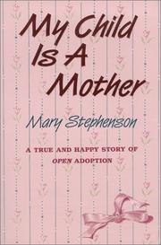 Cover of: My Child Is a Mother by Mary Stephenson