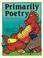 Cover of: Primarily Poetry - Poetry Lessons for Grades K-3