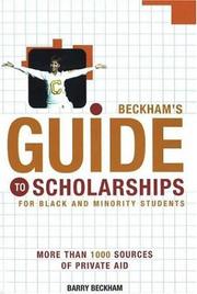 Cover of: Beckham's Guide to Scholarships: For Black and Minority Students (Beckham's Guide to Scholarships for Black and Minority Students)