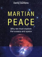 Cover of: Martian Peace: Why We Must Explore the Ocean and Space