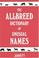 Cover of: The all-breed dictionary of unusual names