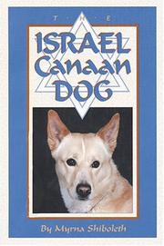 Cover of: The Israel Canaan dog by Myrna Shiboleth
