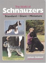 Cover of: The world of Schnauzers by Johan Gallant