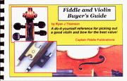 The fiddle and violin buyer's guide by Ryan J. Thomson