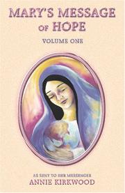 Cover of: Mary's Message of Hope by Annie Kirkwood, Mary Blessed Virgin, Saint (Spirit)