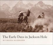 The Early Days in Jackson Hole by Virginia Huidekoper