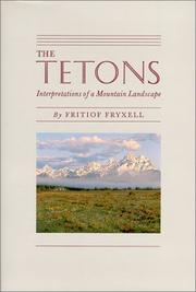 Cover of: The Tetons by Fritiof Fryxell