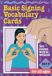 Cover of: Basic Signing Vocabulary Cards, Set B (Sign Language - Hearing Series/Set B)