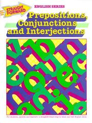 Cover of: Prepositions, Conjunctions and Interjections (Straight Forward English Series)