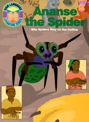 Cover of: Ananse the Spider: Why Spiders Stay on the Ceiling (Sign Language Literature Series)