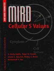 Cover of: Mird Cellular S. Values: Self-Absorbed Dose Per Unit Cumulated Activity for Selected Radionuclides and Monoenergetic Electron and Alpha Particle Emitters Incorporated into