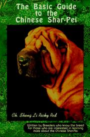Cover of: Basic guide to the Chinese Shar-Pei: written by breeders who know the breed-- for those who are interested in learning more about the Chinese Shar-Pei.