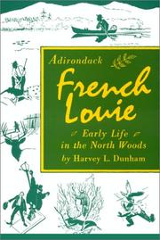 Cover of: Adirondack French Louie by Harvey L. Dunham, Harvey L. Dunham