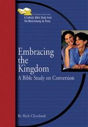 Cover of: Embracing the Kingdom: A Bible Study on Conversion (Emmaus Journey Bible Study)