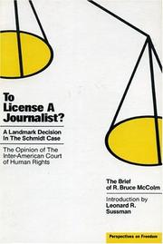 Cover of: To license a journalist? by the brief of R. Bruce McColm ; introduction by Leonard R. Sussman.