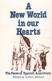Cover of: A New World In Our Hearts: The Faces Of Spanish Anarchism