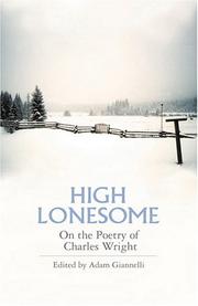 Cover of: High Lonesome: On the Poetry of Charles Wright