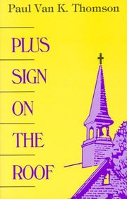 Cover of: Plus Sign on the Roof by Paul van K. Thomson, Paul van K. Thomson