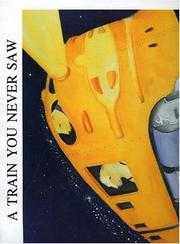 Cover of: A train you never saw