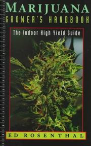 Cover of: Marijuana Grower's Handbook: The Indoor High Yield Medical Cultivation Guide
