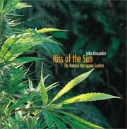 Cover of: Kiss of the Sun: The Natural Marijuana Garden