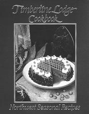 Cover of: Timberline Lodge Cookbook by Leif Eric Benson, Leif Eric Benson