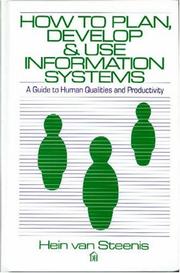 Cover of: How to plan, develop & use information systems: a guide to human qualities and productivity