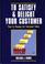 Cover of: To satisfy & delight your customer