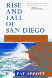 Cover of: The rise and fall of San Diego: 150 million years of history recorded in sedimentary rocks
