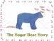 Cover of: The sugar bear story