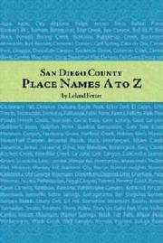 Cover of: San Diego County place names, A to Z
