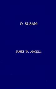 Cover of: O Susan! by Angell, James W.