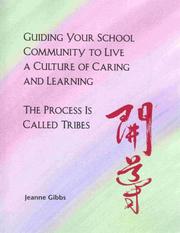 Guiding Your School Community to Live a Culture of Caring and Learning by Jeanne Gibbs