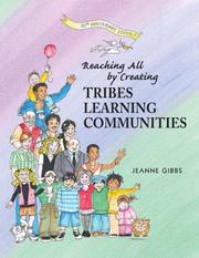 Reaching All by Creating Tribes Learning Communities by Jeanne Gibbs