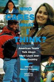 Cover of: Who Cares What I Think?: American Teens Talk About Their Lives and Their Country