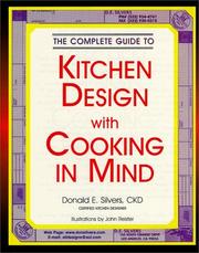 A complete guide to kitchen design with cooking in mind by Donald E. Silvers