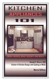 Kitchen Appliances 101 by Donald E. Silvers, Moorea Hoffman