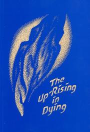 Cover of: The up-rising in dying: words and verses :for those close to the experience surrounding the threshold of death