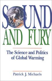 Cover of: Sound and fury: the science and politics of global warming