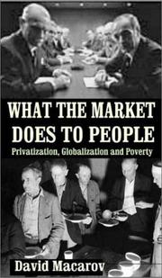 Cover of: What the market does to people by David Macarov