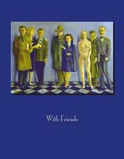 Cover of: With Friends: Six Magic Realists, 1940-1965 (Chazen Museum of Art Catalogs)