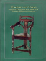 Cover of: Makers and Users: American Decorative Arts, 1630-1820, from the Chipstone Collection