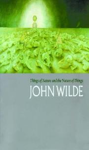 Cover of: Things of Nature and the Nature of Things: John Wilde (Chazen Museum of Art Catalogs)