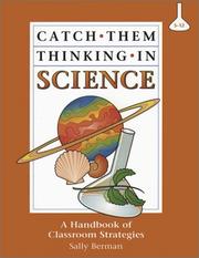 Cover of: Catch them thinking in science: a handbook of classroom strategies